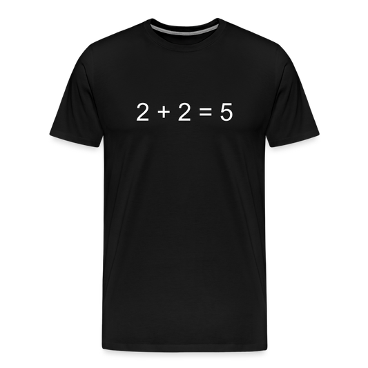 2 + 2 = 5 (Men's Premium T-Shirt) - black