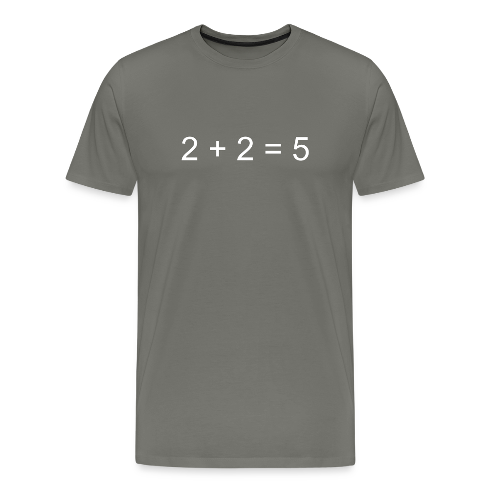2 + 2 = 5 (Men's Premium T-Shirt) - asphalt gray