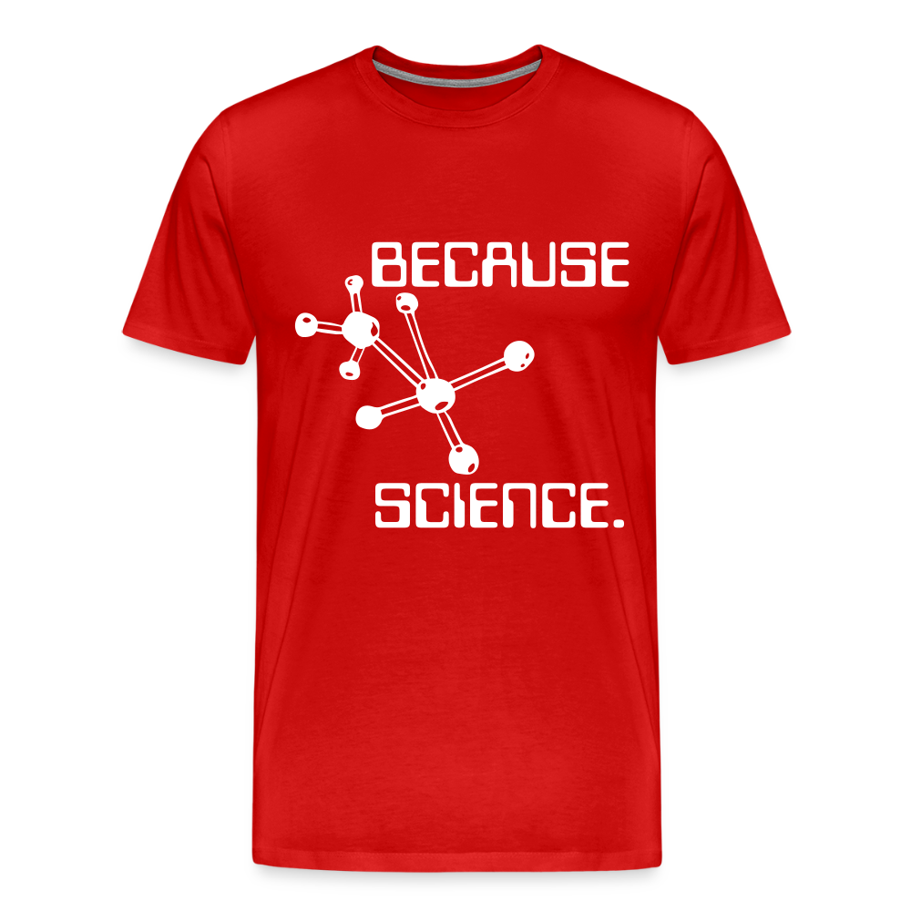 Because Science (Men's Premium T-Shirt) - red