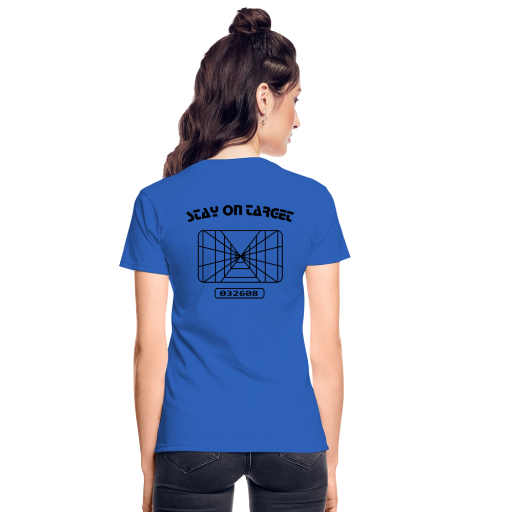 Stay on Target (Gildan Ultra Cotton Ladies T-Shirt) - royal blue
