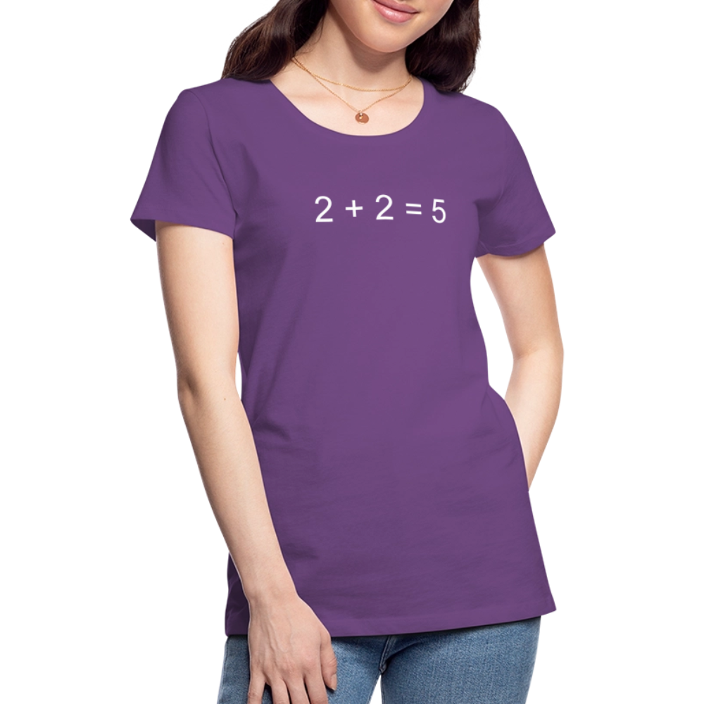 2 + 2 = 5 (Women’s Premium T-Shirt) - purple