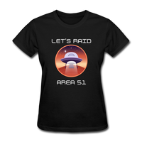 Let's Raid Area 51 (Women's T-Shirt) - black