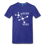 Because Science (Men's Premium T-Shirt) - royal blue