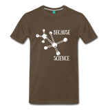 Because Science (Men's Premium T-Shirt) - noble brown
