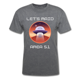 Let's Raid Area 51 (Men's T-Shirt) - mineral charcoal gray