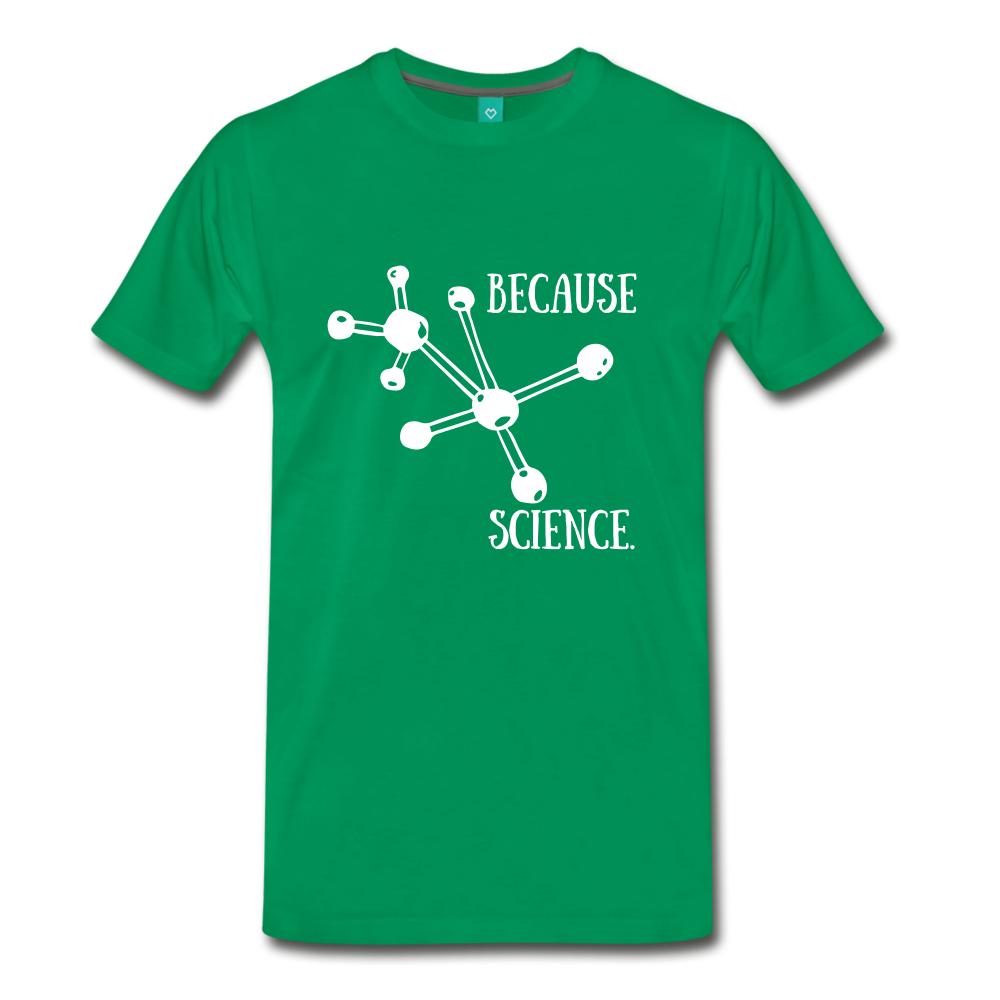 Because Science (Men's Premium T-Shirt) - kelly green