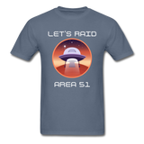 Let's Raid Area 51 (Men's T-Shirt) - denim