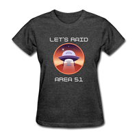 Let's Raid Area 51 (Women's T-Shirt) - heather black