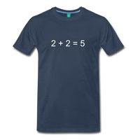 2 + 2 = 5 (Men's Premium T-Shirt) - navy