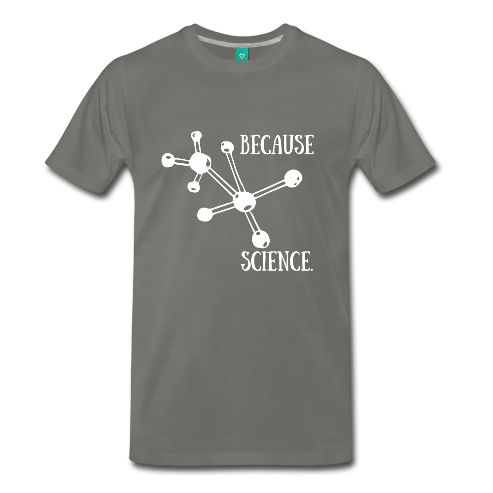 Because Science (Men's Premium T-Shirt) - asphalt