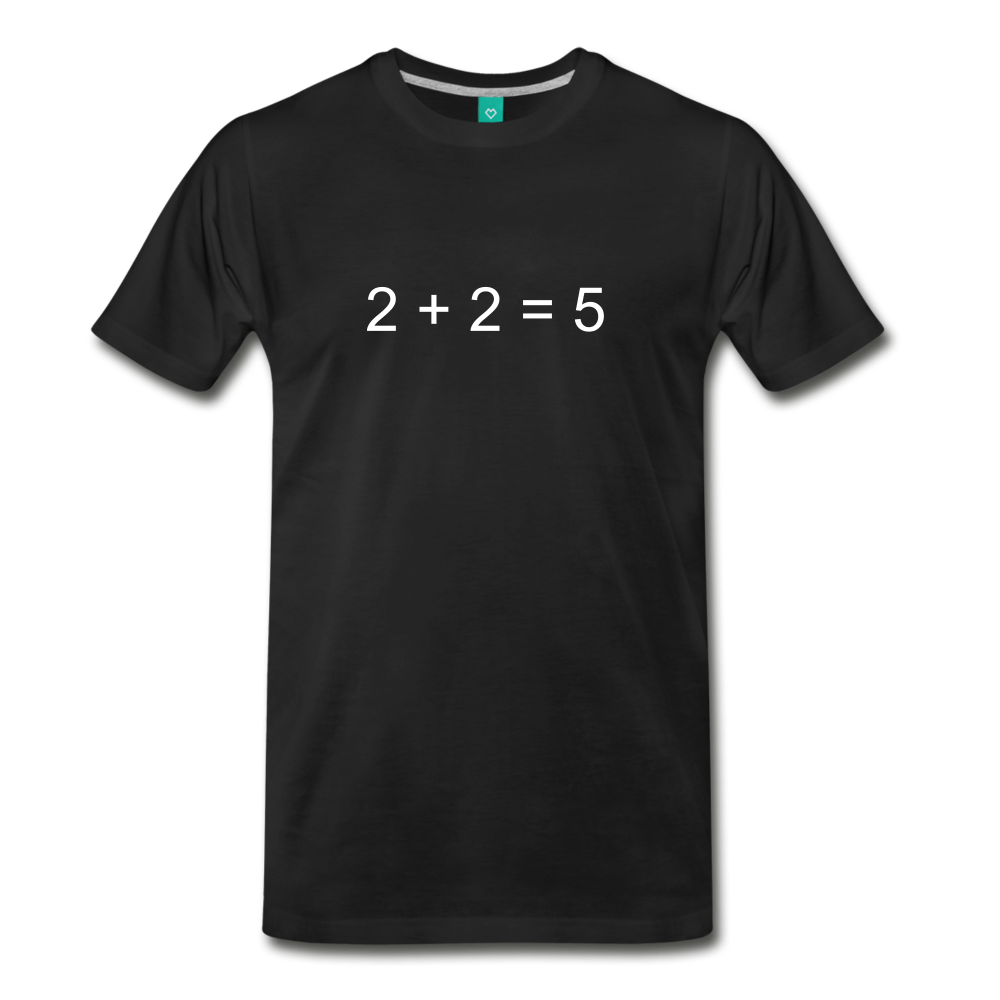 2 + 2 = 5 (Men's Premium T-Shirt) - black