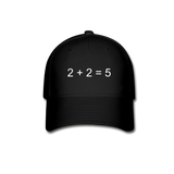 2 + 2 = 5 (Baseball Cap) - black