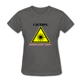 Caution Lasers (Women's T-Shirt) - charcoal