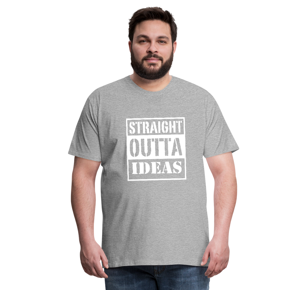 Straight Outta Ideas (Men's Premium T-Shirt) - heather gray