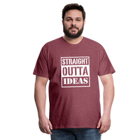 Straight Outta Ideas (Men's Premium T-Shirt) - heather burgundy